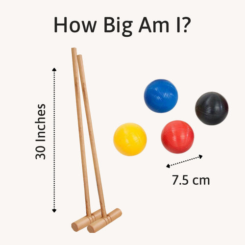 Two wooden croquet mallets standing upright beside four coloured croquet balls in red, blue, yellow, and black, with measurements showing 30 inches for the mallets and 7.5 cm for the balls, under the heading “How Big Am I?” 